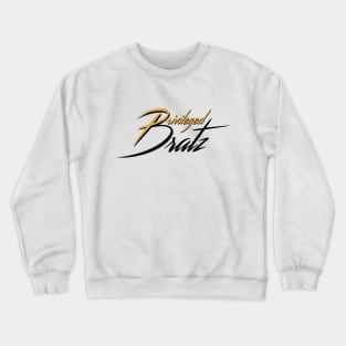 Privileged Bratz Crewneck Sweatshirt